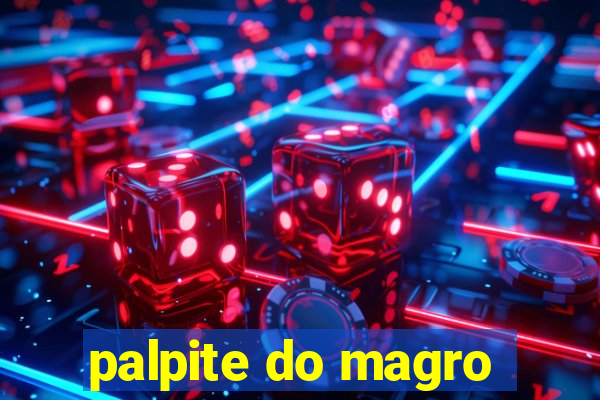 palpite do magro